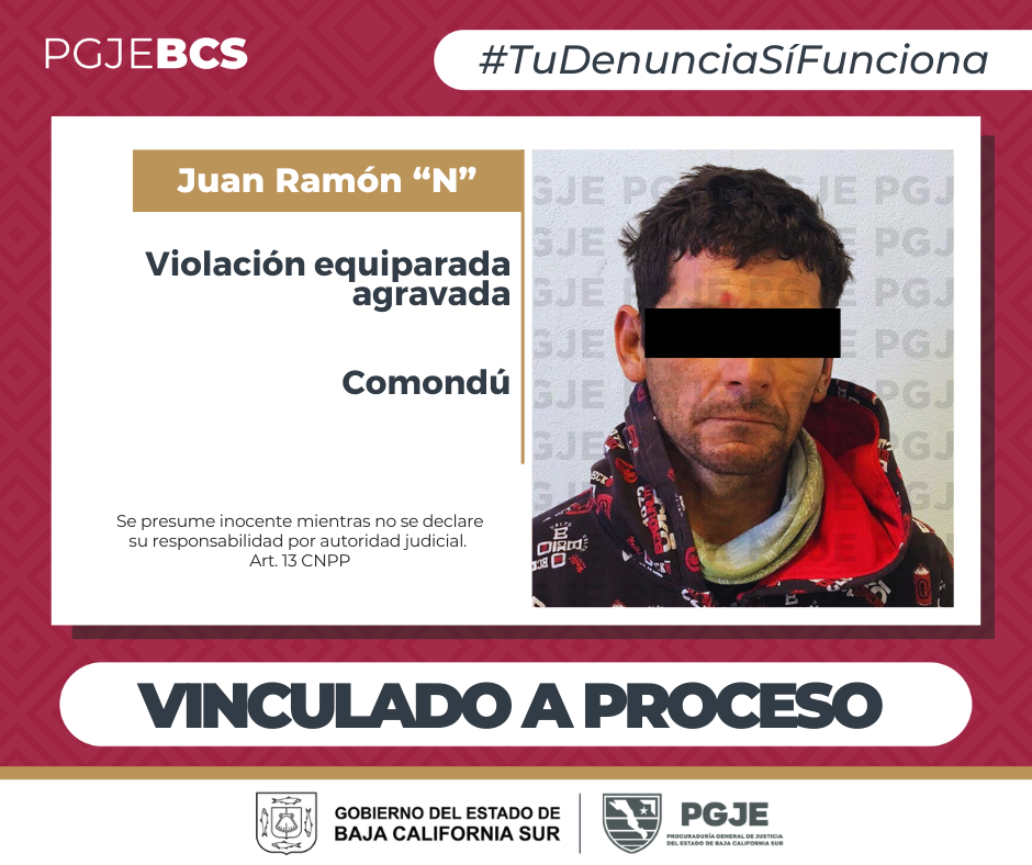 Comondú: Vinculan a proceso a Juan Ramón “N” por violación agravada