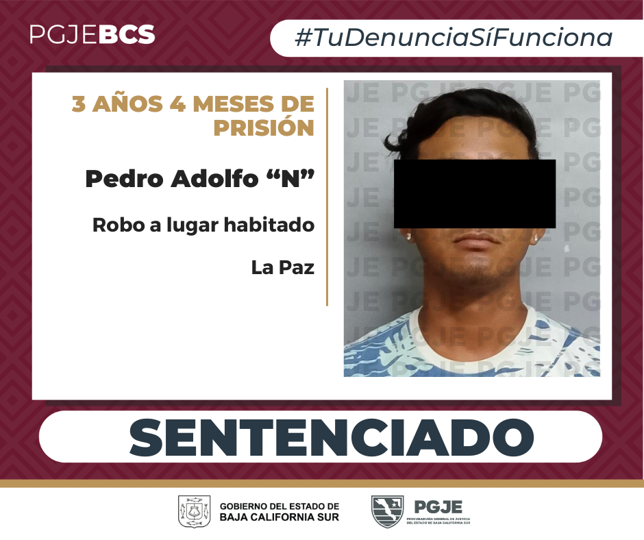 PGJE logra sentencia contra sujeto por robo en casa habitación en La Paz